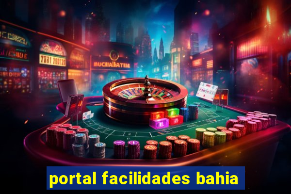 portal facilidades bahia